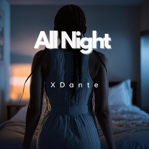 XDante - All Night