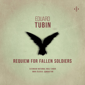 Reekviem langenud sõduritele, ETW 25: IV. Sireli, sireli by Eduard Tubin, Madis Metsamart, Piret Aidulo, Estonian National Male Choir, Mikk Uleoja