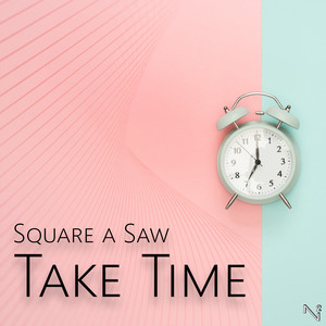 Square a Saw - Take Time