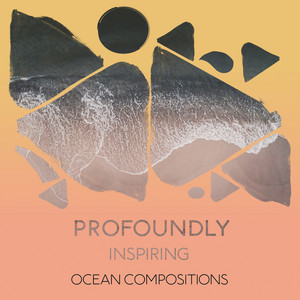 Profoundly Inspiring Ocean Compositions album