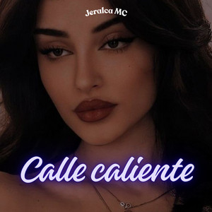 Calle caliente by Jeralca MC