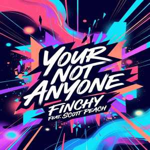 Your Not Anyone (UK Hardcore Mix) - Radio Edit by MC Finchy, Scott Peach