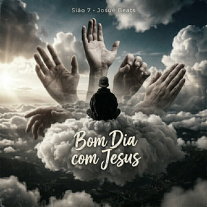 Bom Dia com Jesus by Sião 7, Josué Beat, TRAP GOSPEL