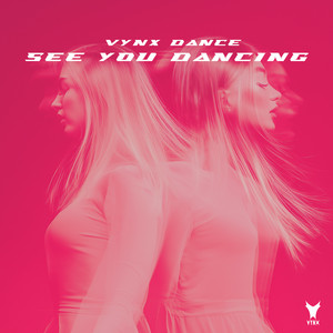 See You Dancing by Vynx Dance