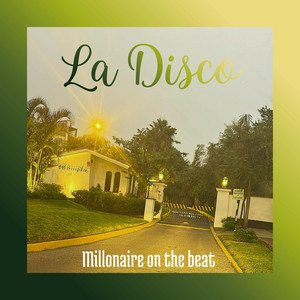 La Disco by MILLONAIRE ON THE BEAT