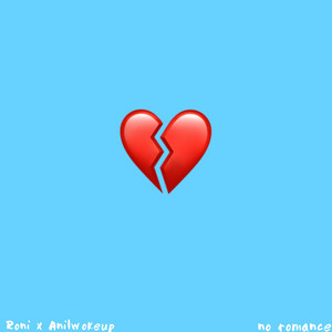 No Romance by Roni, Anilwokeup