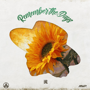 REMEMBER THE DAYS by 流, MVP MUSIC