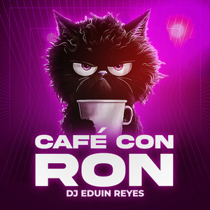 Café Con Ron by Dj Eduin Reyes