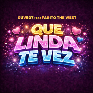 Que Linda Te Vez (feat. Farito The West) by Kuv507, Farito The West