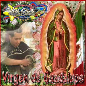 Grupo la Ley Siete de Enrike Fortunato - Virgencita de Guadalupe