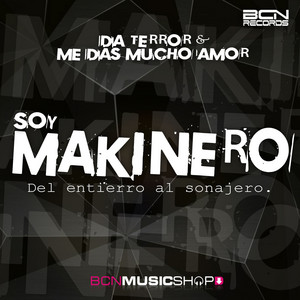 Soy Makinero - Radio Edit by Me Das Mucho Amor, Da Terror