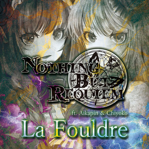La Fouldre by Nothing But Requiem, Aikapin, Chiyoko