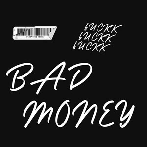 BAD MONEY by ZOKAAH