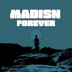Madisn - Forever by Anomoly