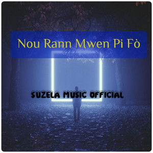 Suzela Music Official - Nou Rann Mwen Pi Fò