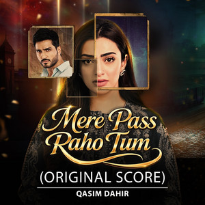 Mere Pass Raho Tum (Original Score)