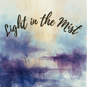 Light in the Mist by Aitara