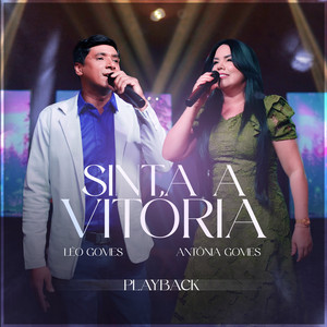Leo Gomes & Antônia Gomes - Sinta a Vitória (Playback)
