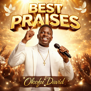 Okofu David - BEST PRAISES