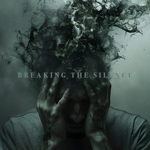 Breaking The Silence