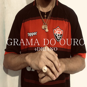 Grama do Ouro by 4DRIANO, Celo1st
