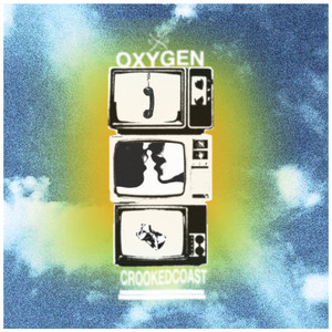 Oxygen by Crooked Coast