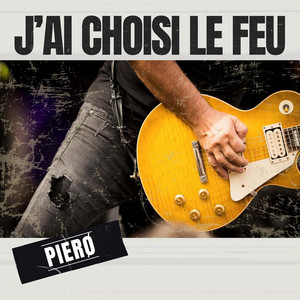 J'ai choisi le feu by PIERØ