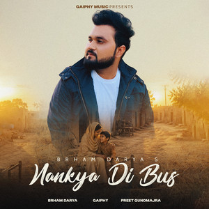 Nankya Di Bus by Brham Darya, Gaiphy, Preet Gunomajra