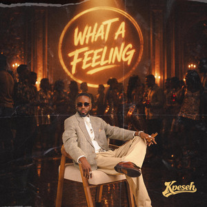 What a Feeling by Kpeseh