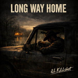 LONG WAY HOME by iLLKiLLshot