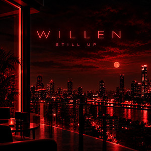 Still Up by WILLEN