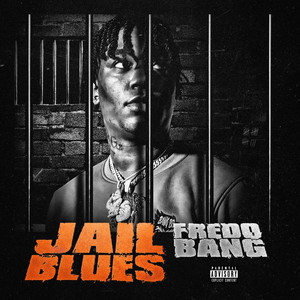 Jail Blues by Fredo Bang