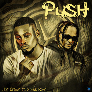 Push by Joe Octave, Young Bone