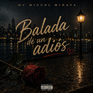 balada de un adios by mc miguel minaya