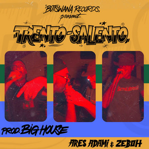 TRENTO-SALENTO by Ares Adami, Zeboh