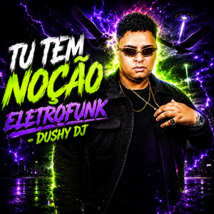 Tu Tem Noção (Eletrofunk)
