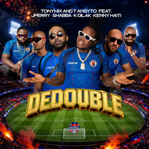洋楽 D.B.H./DOUBLE BIZ DE H Dedouble ‑ 曲・歌詞：Tony Mix, T-ANSYTO, J Perry, Shabba, K-dilak