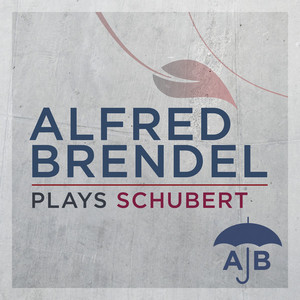 Alfred Brendel Plays Schubert - Compilation by Franz Schubert