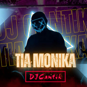 DJ Cantik - Tia Monika (Remix)
