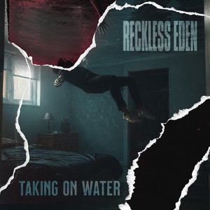 Taking on Water by Reckless Eden