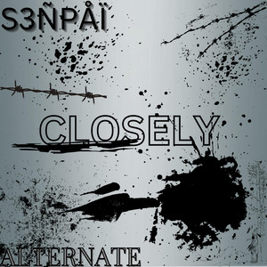 CLOSELY - SLOWED DOWN
