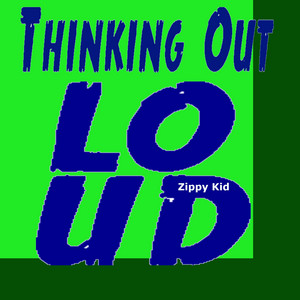 Thinking Out Loud