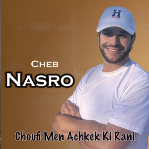 Cheb Nasro - Melaoula Goulili