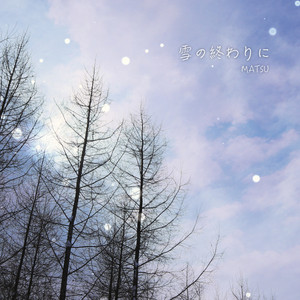 MATSU - At the End of Snow