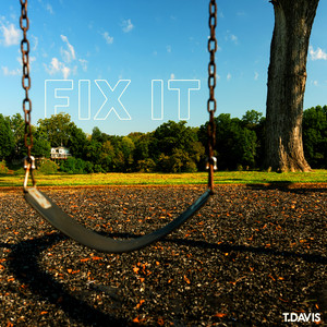 Fix It by T. Davis