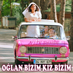 Aylin Demir - Oğlan Bizim Kız Bizim