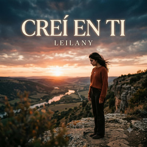 Creí en ti by Leilany