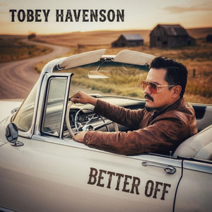 Better Off by Tobey Havenson