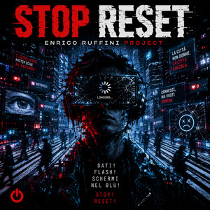 STOP RESET by Enrico Ruffini Project