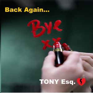 Back Again by TONY esq.